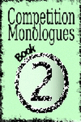 Competition Monologues - BOOK TWO