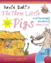 Roald Dahl -The Three Little Pigs - A Tail-Twistingly Treacherous Musical - Script & CD-ROM