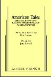 American Tales - A Musical in Two Acts based on stories by classic American writers