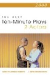 2008 - The Best 10-Minute Plays for 2 Actors