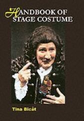 The Handbook of Stage Costume - A Practical Guide