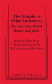 The People vs Friar Laurence - The Man Who Killed Romeo and Juliet