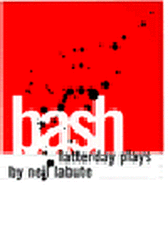 Bash - Latterday Plays - Ipgigenia in Orem & A Gaggle of Saints & Medea Redux