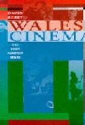 Wales and the Cinema - The First Hundred Years