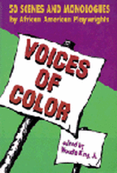 Voices of Color - 50 Scenes and Monologues by 30 African American Playwrights