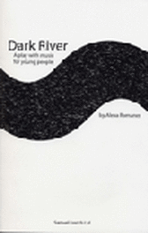 Dark River - A Play with Music