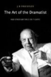 The Art of the Dramatist - An Anthology of Writings on the Theatre