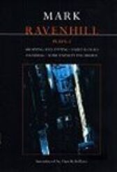 Ravenhill Plays 1 - Shopping and Fucking & Faust & Handbag & More