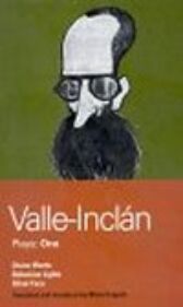 Valle-Inclan Plays 1 - Divine Words & Bohemian Lights & Silver Face