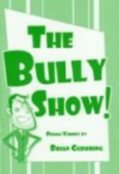 The Bully Show!