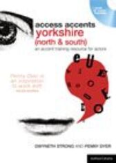 Access Accents - YORKSHIRE (North & South) - An Accent Training Resource for Actors