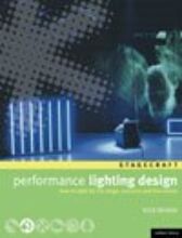 Performance Lighting Design - How to light for the Stage & Concerts & Exhibitions and Live Events