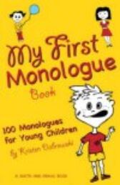 My First Monologue Book - 100 Monologues For Young Children