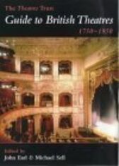 Guide to British Theatres 1750-1950 - A Gazetteer from The Theatres Trust