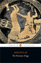 The Oresteian Trilogy - Agamemnon & The Choephori & The Eumenides