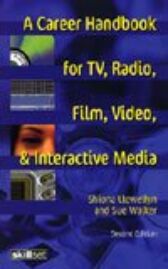 A Career Handbook for TV & Radio & Film & Video & Interactive Media