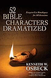 52 Bible Characters Dramatized - Easy-To-Use Monologues for All Occasions