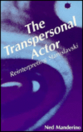 The Transpersonal Actor - Reinterpreting Stanislavski