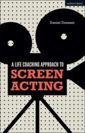 A Life-coaching Approach to Screen Acting