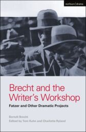 Brecht and the Writer's Workshop - Fatzer and Other Dramatic Projects