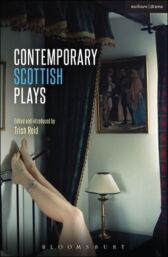 Contemporary Scottish Plays - Caledonia & Bullet Catch & Artist Man and Mother Woman & More