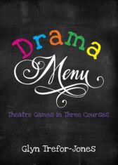 Drama Menu - Theatre Games in Three Courses
