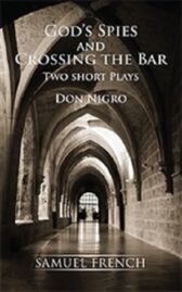 God's Spies & Crossing the Bar - Two Short Plays
