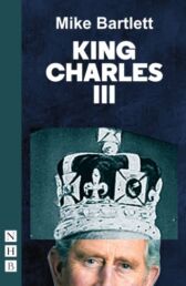 King Charles III - OLIVIER AWARDS BEST PLAY 2015 - PAPERBACK