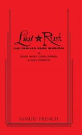 Lust n Rust - The Trailer Park Musical