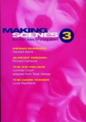 Making Scenes 3 - Four Short Plays for Young Actors