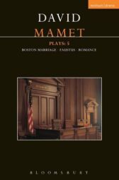 Mamet Plays 5 - Boston Marriage & Dr Faustus & Romance