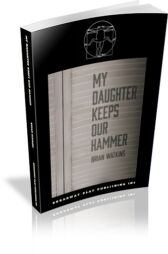 My Daughter Keeps Our Hammer