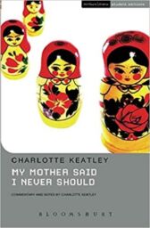 My Mother Said I Never Should - STUDENT EDITION with Commentary & Notes