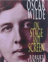 Oscar Wilde on Stage and Screen