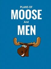 Plans of Moose and Men