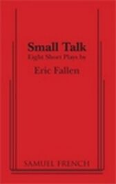 Small Talk - Eight Ten-Minute Plays