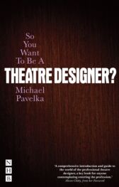 So You Want To Be A Theatre Designer?