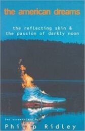 The American Dreams - The Reflecting Skin & The Passion of Darkly Noon