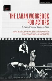 The Laban Workbook for Actors - A Practical Training Guide with Video
