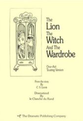 The Lion the Witch and the Wardrobe - ONE-ACT TOURING VERSION