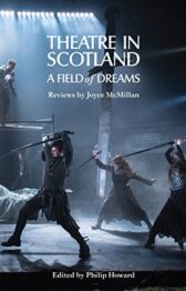 Theatre in Scotland - A Field of Dreams