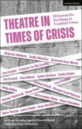 Theatre in Times of Crisis - ﻿20 Scenes for the Stage in Troubled Times