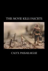 This Movie Kills Fascists