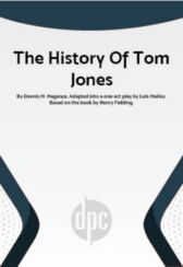 The History of Tom Jones - A One Act Comedy