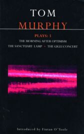 Murphy Plays 3 - The Morning After Optimism & The Sanctuary Lamp & The Gigli Concert