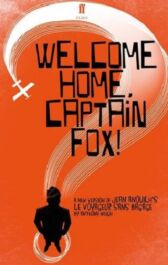 Welcome Home, Captain Fox!