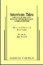 American Tales - A Musical in Two Acts based on stories by classic American writers