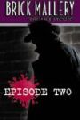 Brick Mallery - Private Investigator - Episode Two - The Bridge of Mallery - The Original Full Cast Drama on One Audio Cassette