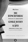 The Hypochondriac & George Dandin & Scapin