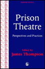 Prison Theatre - Practice and Perspectives